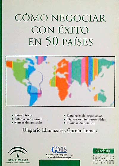 Cómo negociar con éxito en 50 países - Olegario Llamazares García-Lomas