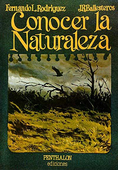 Conocer la naturaleza - Fernando L. Rodríguez/ J. R. Ballesteros