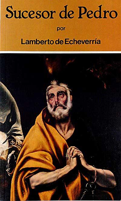 Sucesor de Pedro - Echevarría, Lamberto de