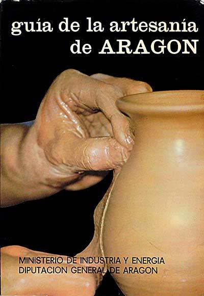 Guía de la artesanía de Aragón - Varios Autores