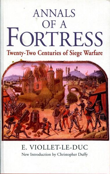 Annals of a Fortress. Twenty-two Centuries of Siege Warfare.