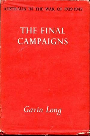The Final Campaigns. Australia in the War of 1939-1945