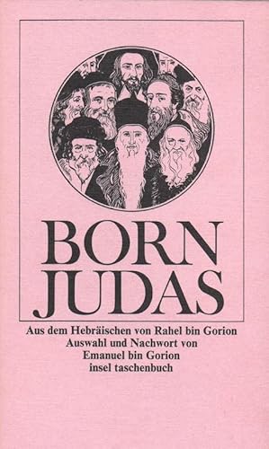 Born Judas. Altjüdische Legenden und Volkserzählungen. Aus dem Hebräischen von Rahel Bin Gorion. ...