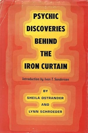 Psychic Discoveries behind the Iron Curtain. Introduction by Ivan T. Sanderson.