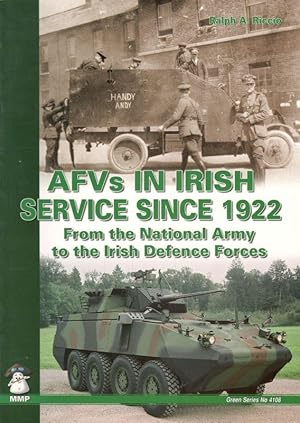 AFVs in Irish Service Since 1922 - From the National Army to the Irish Defence Forces.