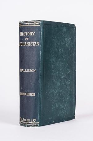 History of Afghanistan, from the Earliest Period to the Outbreak of the War of 1878.