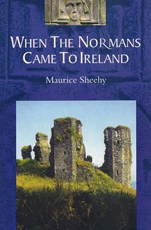 When the Normans Came to Ireland.