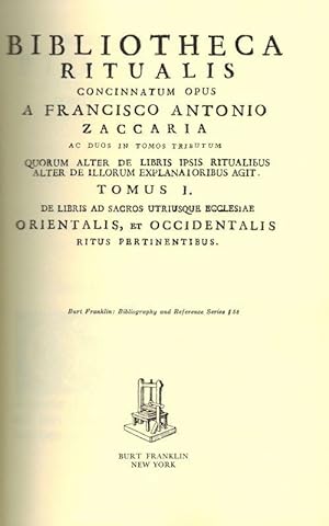 Bibliotheca Ritualis - Concinnatum opus a Francisco Antonio Zaccaria ac duos in tomos tributum qu...