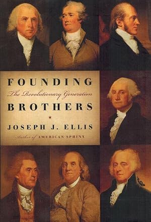 Founding Brothers: The Revolutionary Generation.