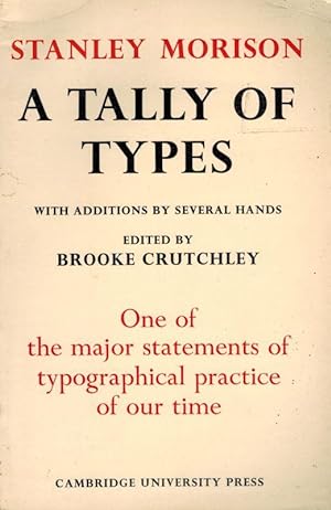 A Tally of Types with Additions by Several Hands. One of the major statements of typographical pr...