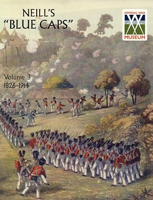 Neill's Blue Caps - Volume 3: 1826-1914.