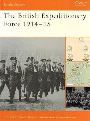 The British Expeditionary Force 1914 - 15 ( Battle Orders 16).