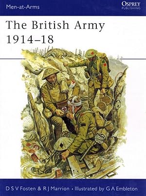 The British Army 1914 -18 (Men-at-Arms).