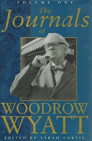 The Journals of Woodrow Wyatt. Volume One. Edited by Sarah Curtis.