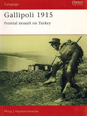 Gallipoli 1915: Frontal assault on Turkey (Campaign 8).