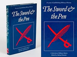 The Sword & the Pen - A Selection of Military Diaries.