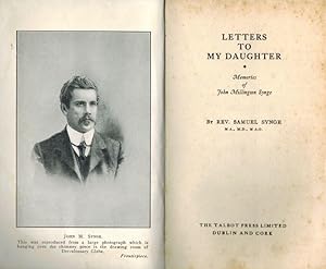 Letters to my Daughter. Memories of John Millington Synge.