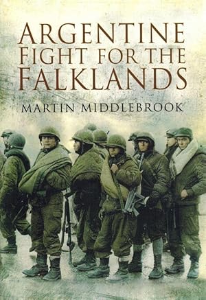 The Argentine Fight for the Falklands.