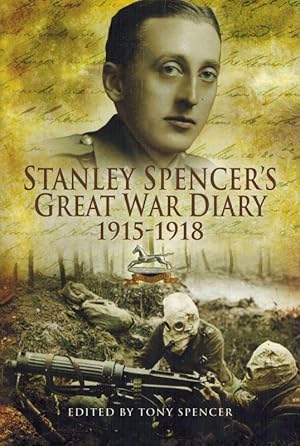 Stanley Spencer's Great War Diary 1915 - 1918.