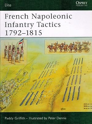 French Napoleonic Infantry Tactics 1792-1815.