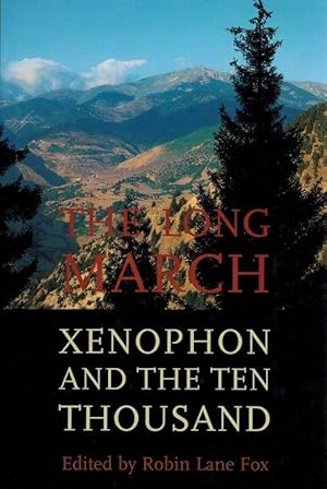 The Long March: Xenophon and the Ten Thousand.