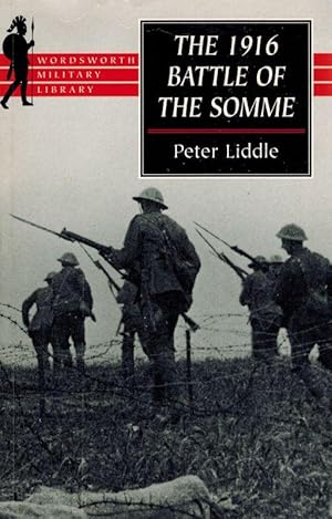 The 1916 Battle of the Somme: A Reappraisal (Wordsworth Military Library).