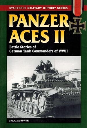 Panzer Aces II: Battle Stories of German Tank Commanders of World War II.