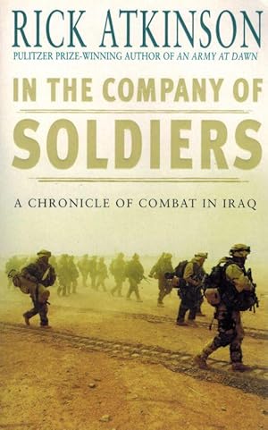 In the company of Soldiers: A Chronicle of Combat in Iraq.