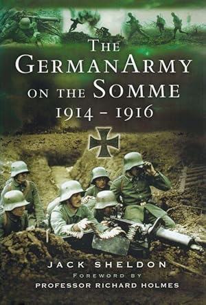 The German Army on the Somme 1914 - 1916.