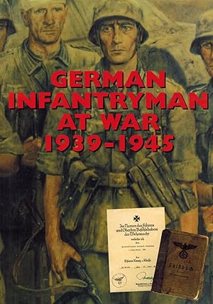 German Infantryman at War 1939 - 1945.