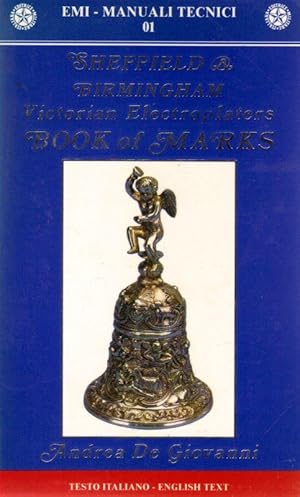 Sheffield & Birmingham Victorian Electroplaters Book of Marks. Testo Italiano- English Text.