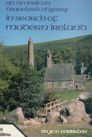 In Search of Modern Ireland. An American Traveler's Odyssey.