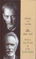 Here and Now - Letters 2008 - 2011 - Auster, Paul & Coetzee, J. M.