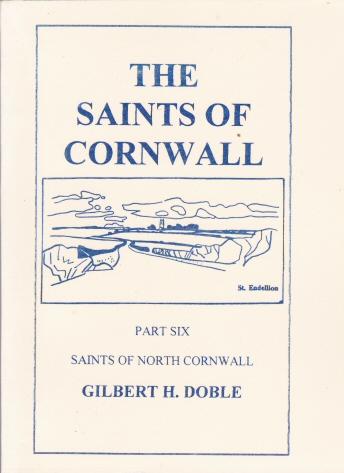 The Saints of Cornwall - Part Four; Saints of North Cornwall - Doble, Gilbert