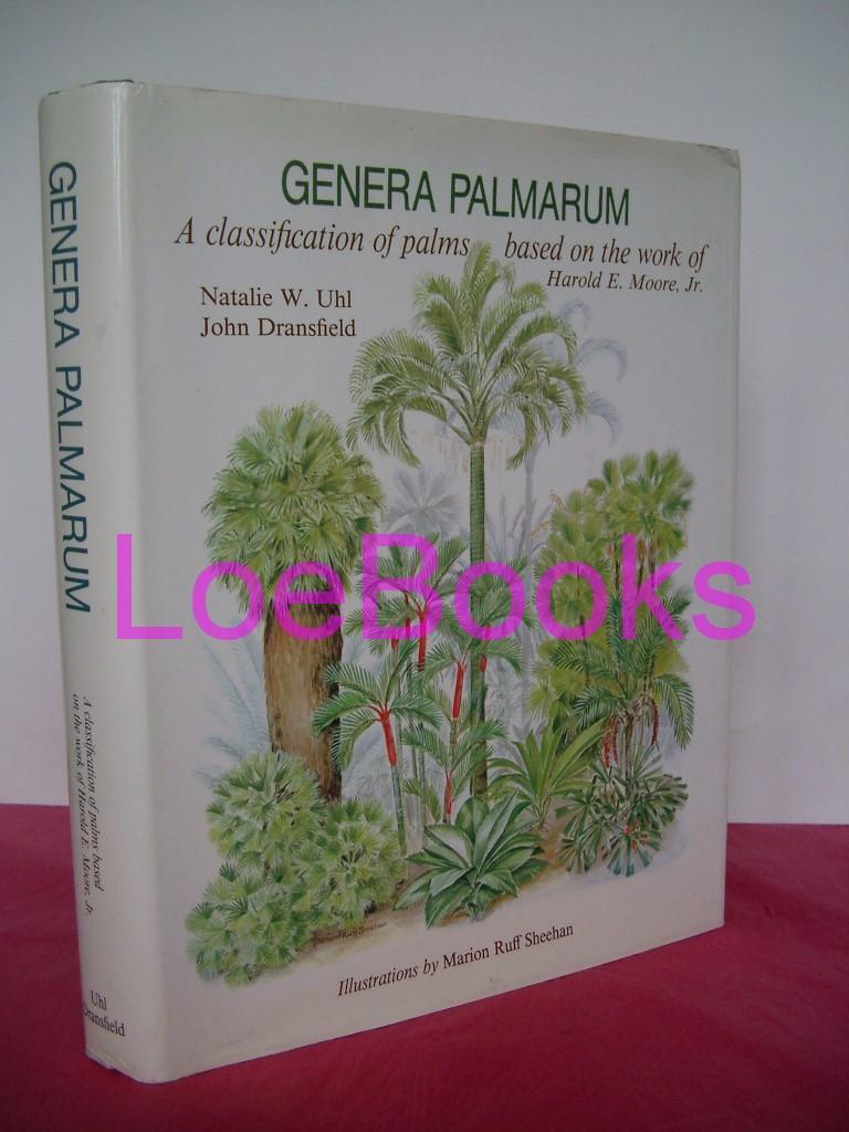 Genera Palmarum: A Classification of Palms Based on the Work of Harold E. Moore, Jr.
