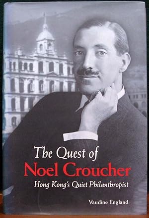 The Quest of Noel Croucher Hong Kongs Quiet Philanthropist