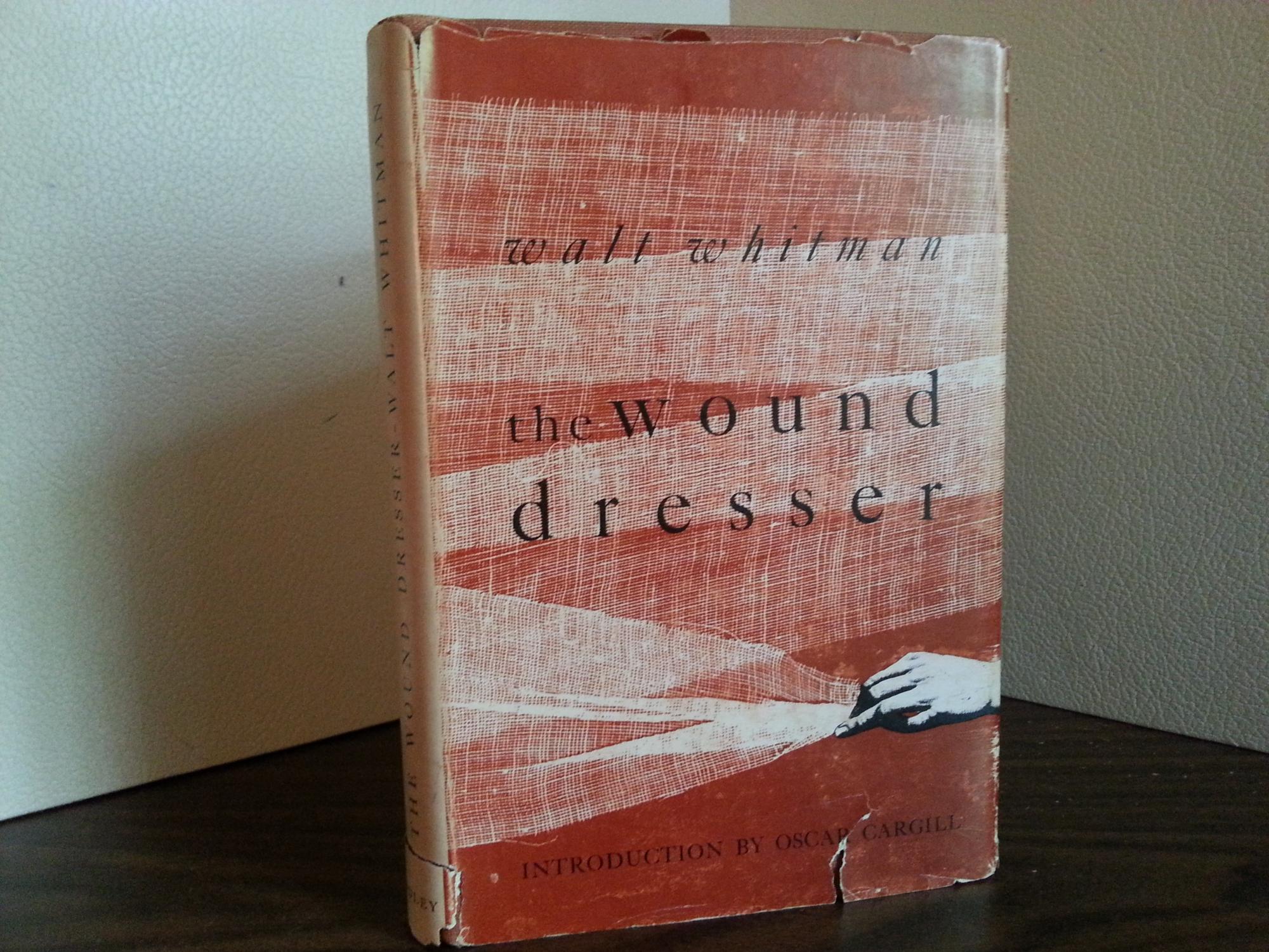 The Wound Dresser Letters Written To His Mother From The