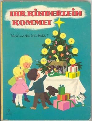 Ihr Kinderlein Kommet; Weihnacht Ist's Bald (Come You Children; Christmas is soon)