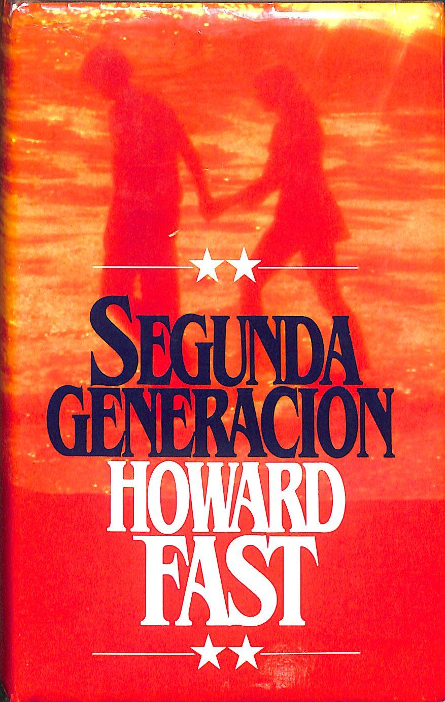 SEGUNDA GENERACIÓN - Howard Fast