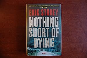 Nothing Short of Dying (signed & dated)