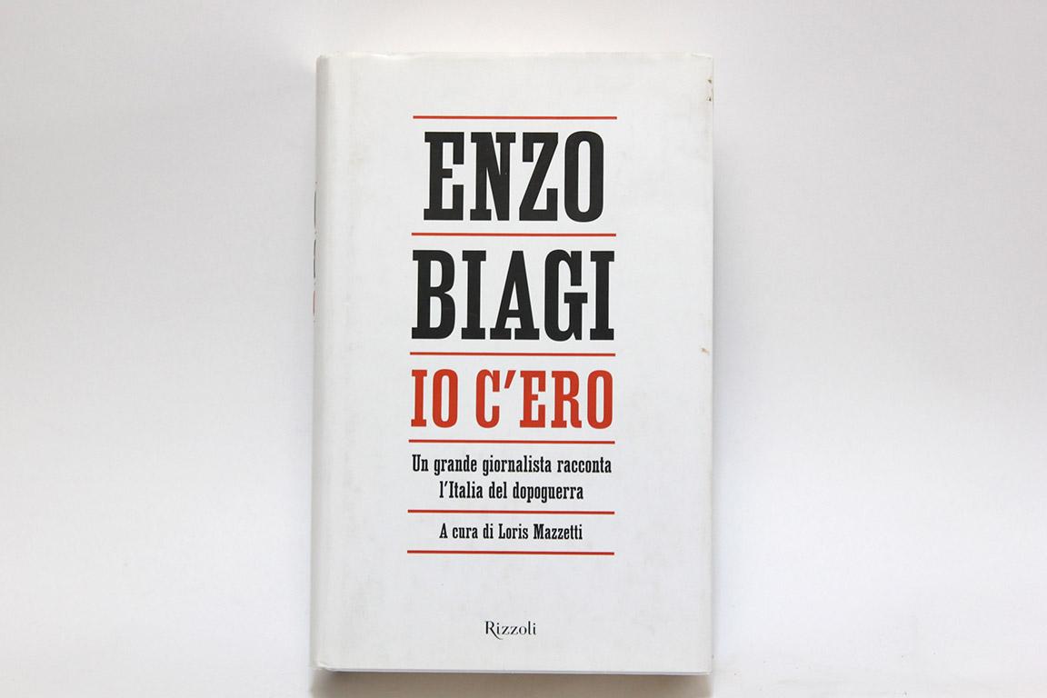 Io c'ero: Un grande giornalista racconta l'Italia del dopoguerra