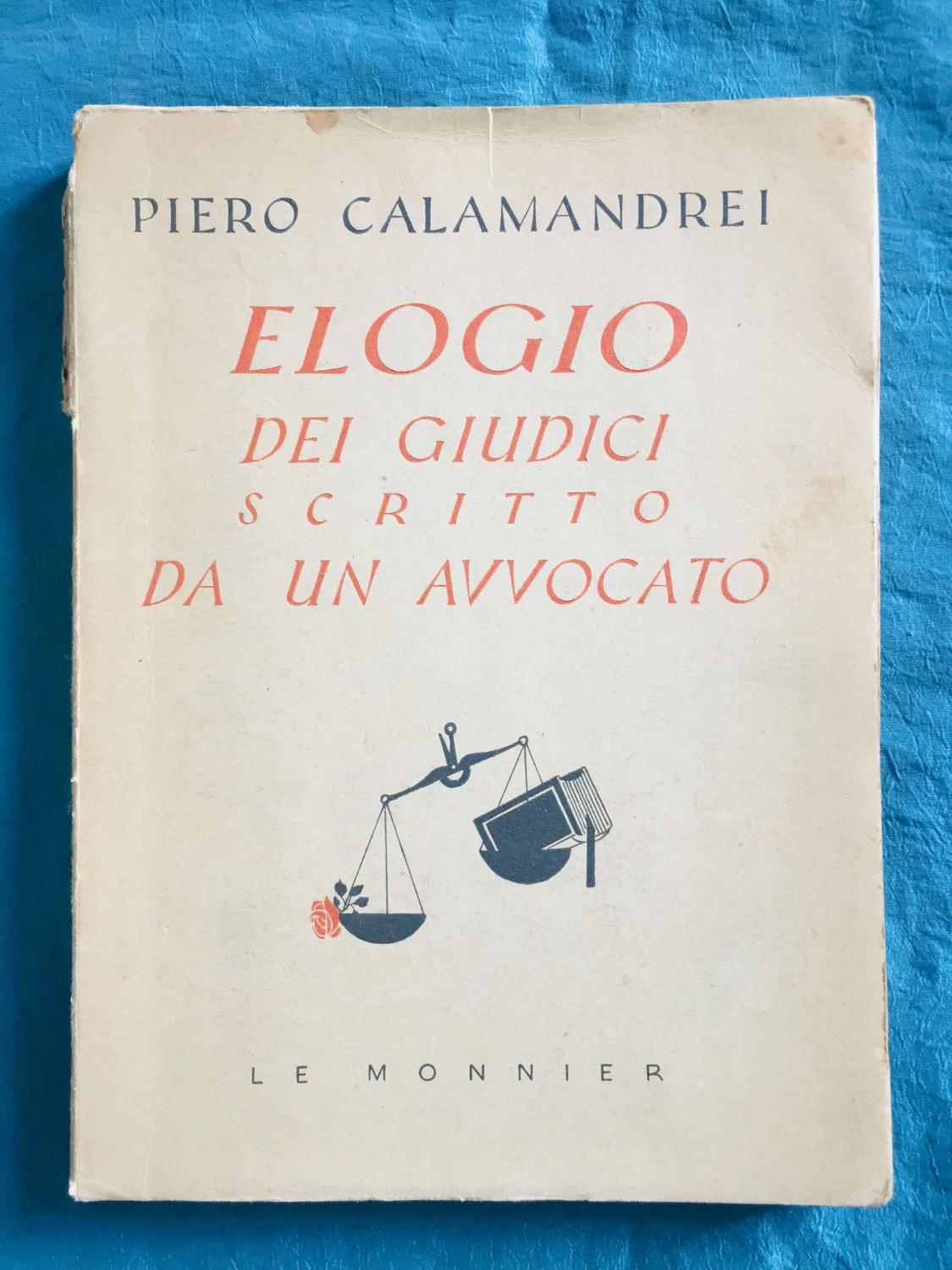 Elogio dei giudici scritto da un avvocato by Calamandrei ...