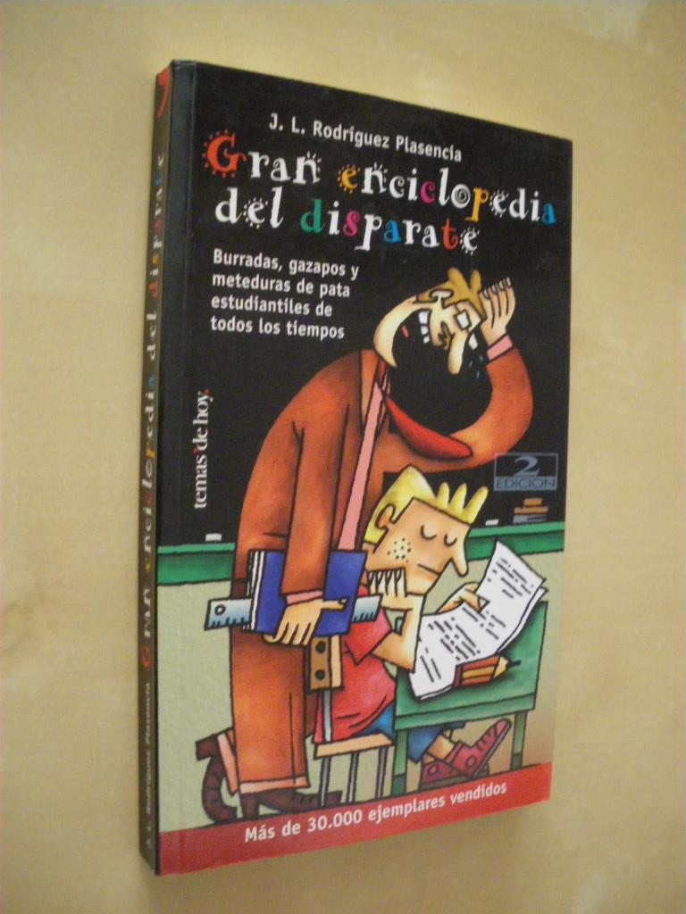 Gran enciclopedia del disparate. Burradas, gazapos y meteduras de pata estudiantiles de todos los tiempos