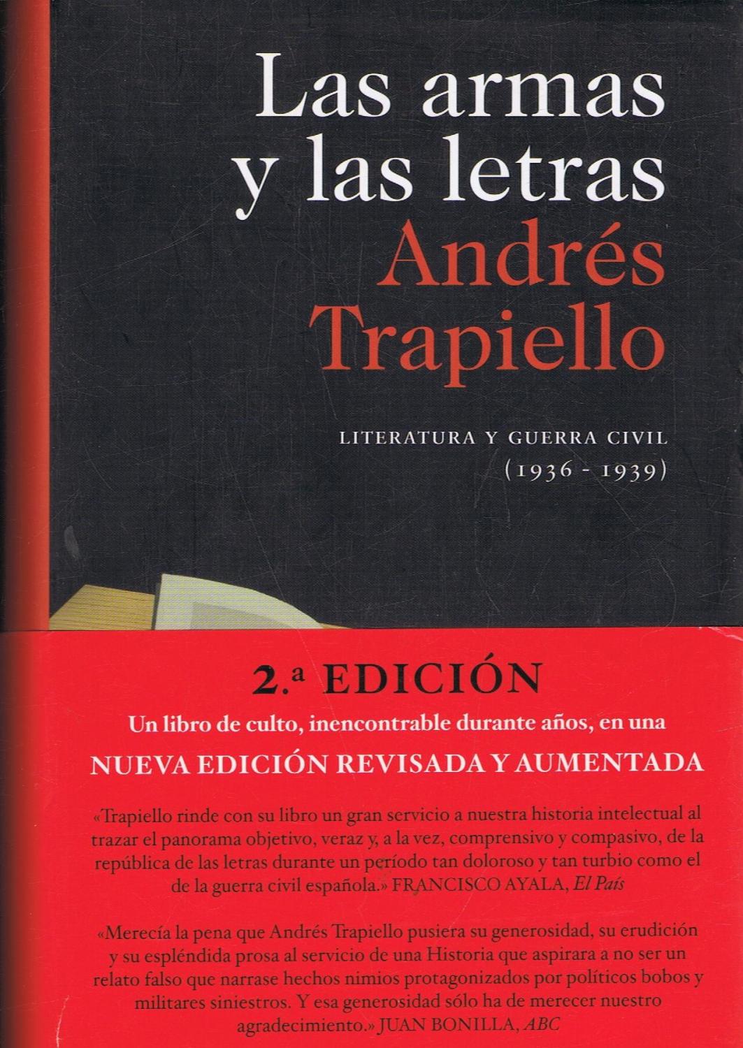 Las armas y las letras: Literatura y guerra civil (1936-1939)