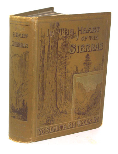 In The Heart Of The Sierras Thee Yo Semite Valley, Both Historical And Descriptive - J. [James] M. Hutchings