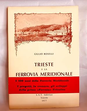 Trieste e la Ferrovia Meridionale