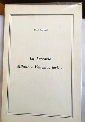 La Ferrovia Milano - Venezia, ieri.