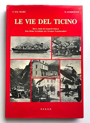 Le Vie del Ticino - Breve storia dei trasporti ticinesi.