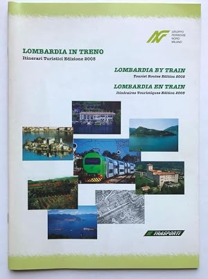 Lombardia in Treno. Itinerari Turistici Edizione 2005.