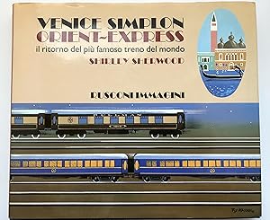 Ferrovie - Venice Simplon Orient-Express - il ritorno del più famoso treno del mondo